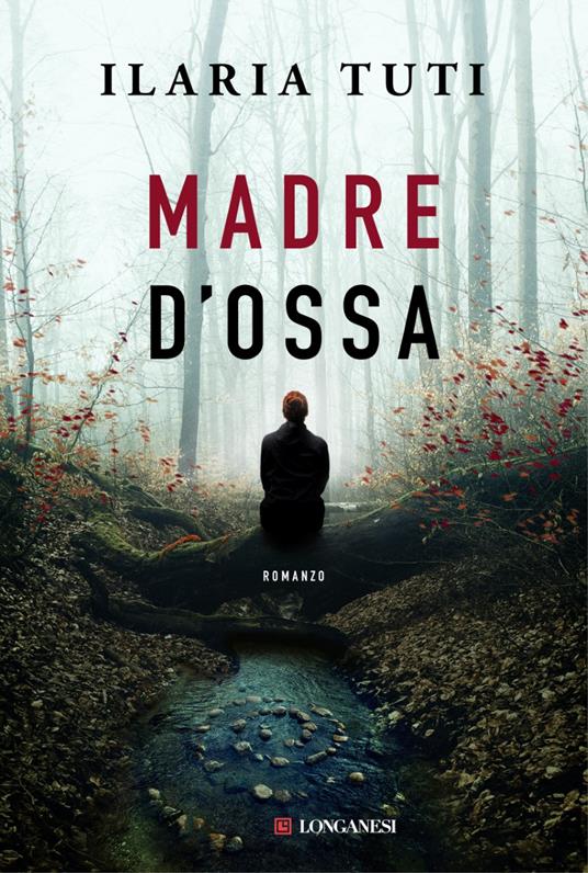 Ilaria Tuti Madre d'ossa Ilaria Tuti Madre d'ossa